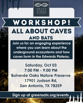 Event graphic for the all about caves and bats workshop from Green Spaces Alliance, reading "Join us for an engaging experience where you can learn about the underground ecosystems and how caves form in the Edwards Plateau. Sign up at greensatx.org/events